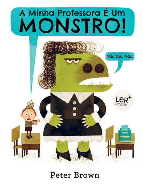 A Minha Professora é um Monstro! (Não Sou, Não.)