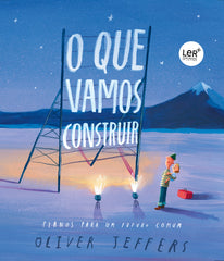 O Que Vamos Construir