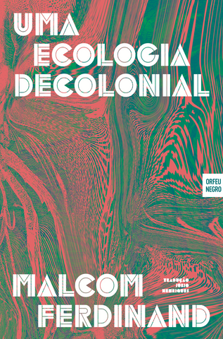 Uma Ecologia Decolonial