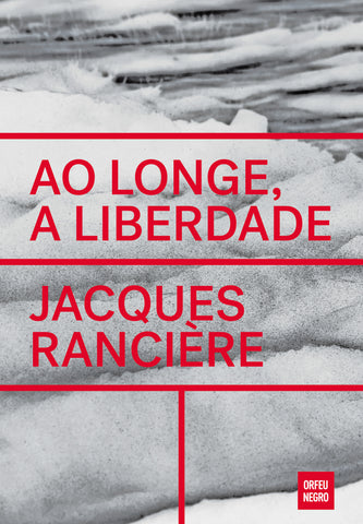 Ao Longe, A Liberdade