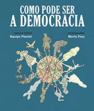 Como Pode Ser a Democracia